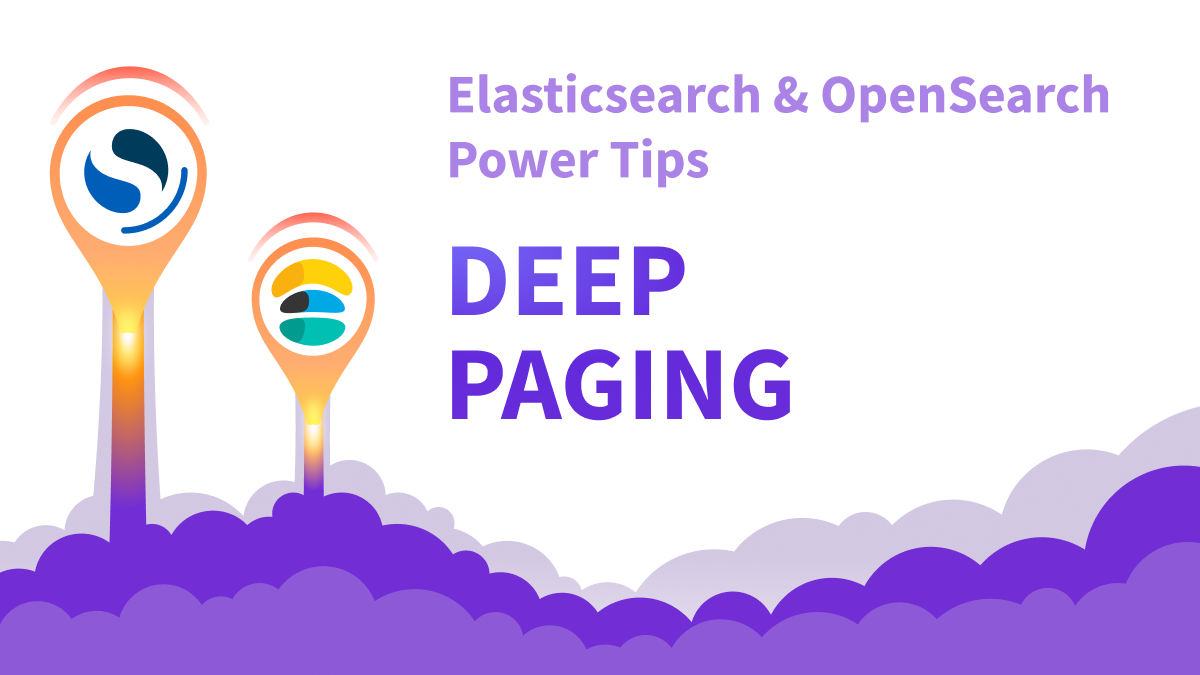 OpenSearch & Elasticsearch Scroll and Deep Paging Methods Compared